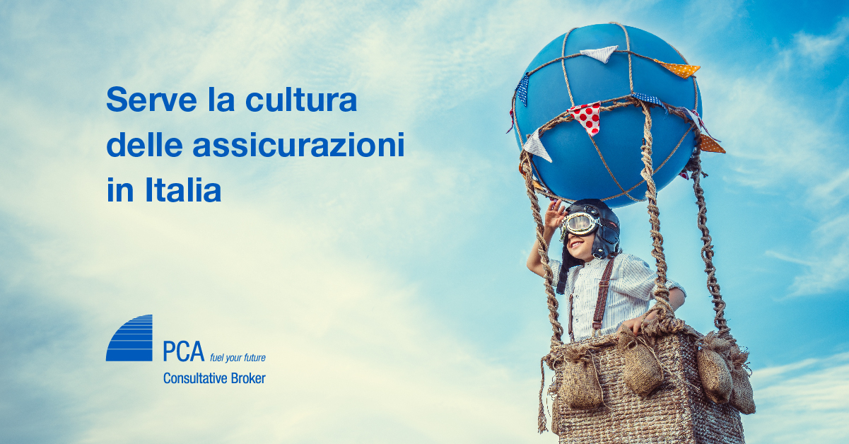 Serve la cultura delle assicurazioni in Italia - PCA Consultative Broker