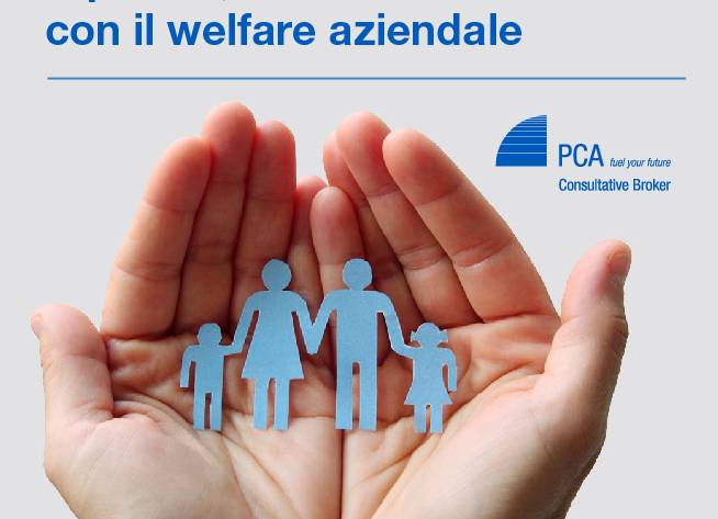 Ripartire, investendo sull'Italia: con il welfare aziendale - PCA Consultative Broker